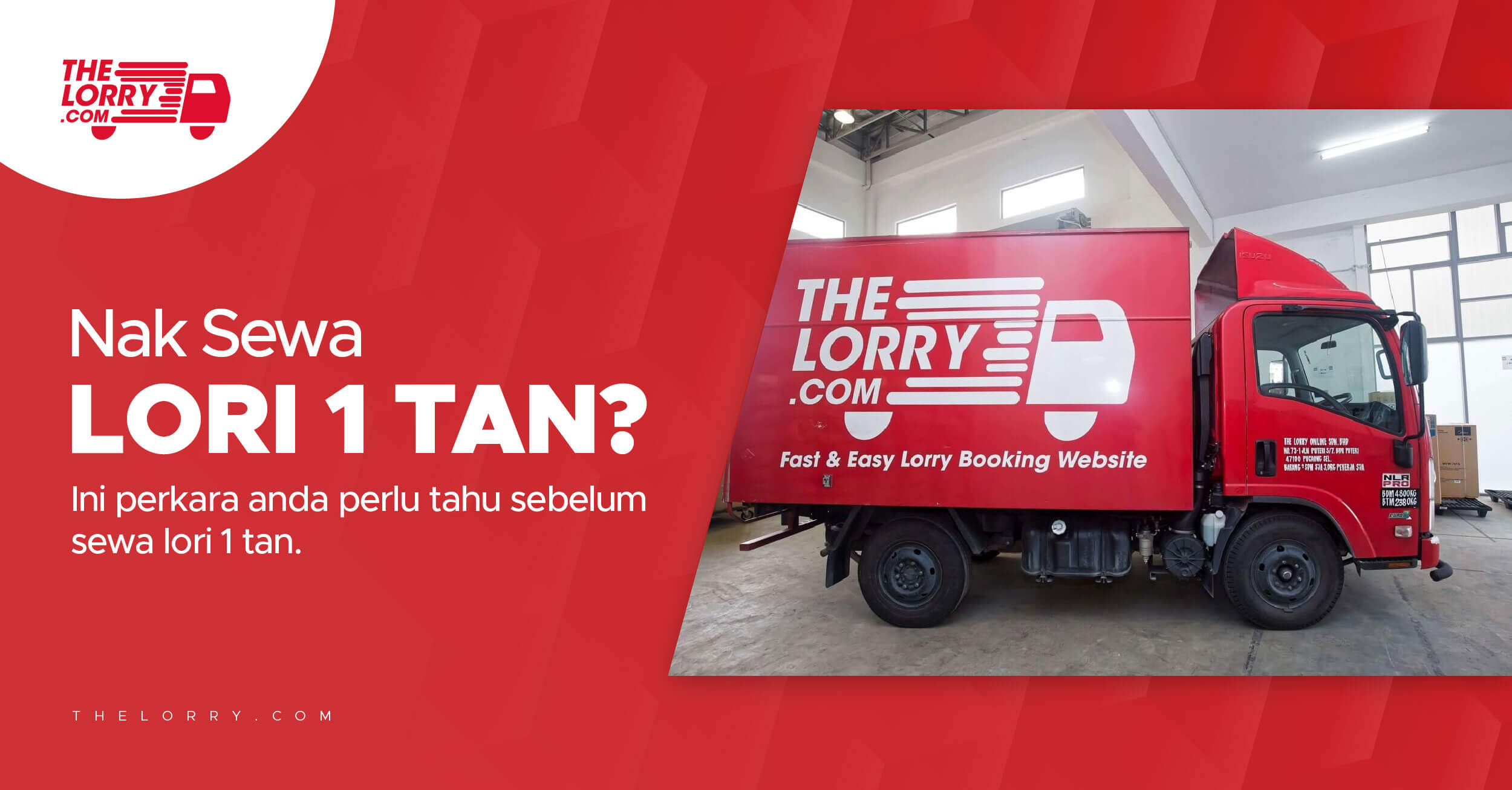 Nak Sewa Lori 1 Tan? Ini Perkara Yang Anda Perlu Tahu Sebelum Anda Sewa