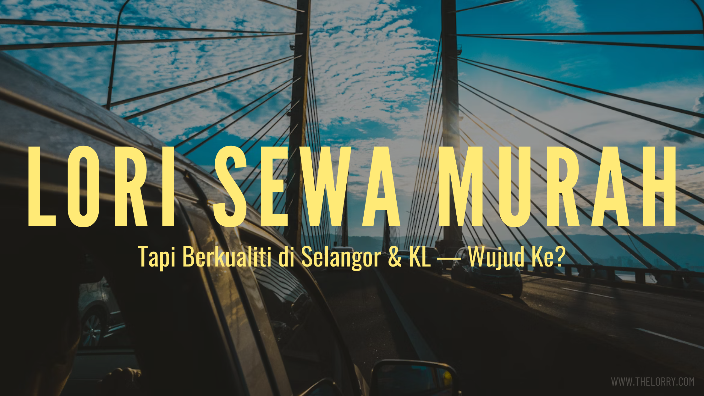 Lori Sewa Murah, Lorry sewa, Lori sewa