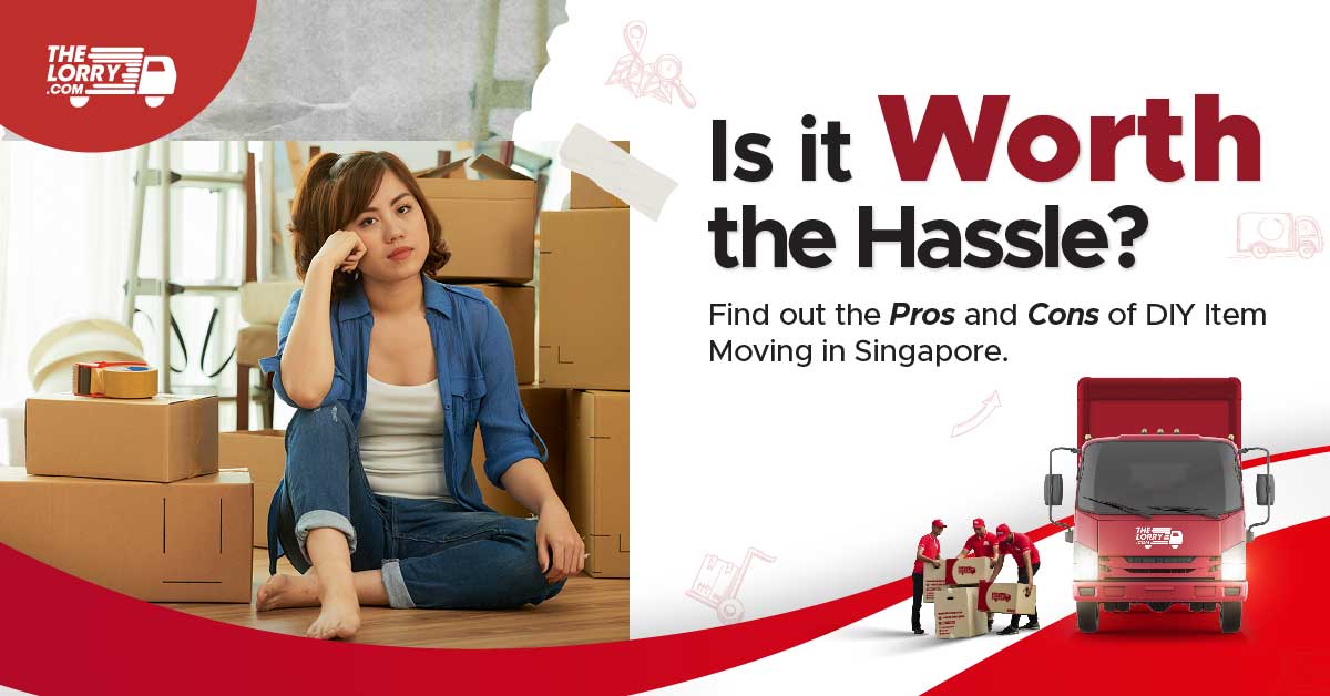 The Pros and Cons of DIY Item Moving in Singapore: Is it Worth the Hassle?