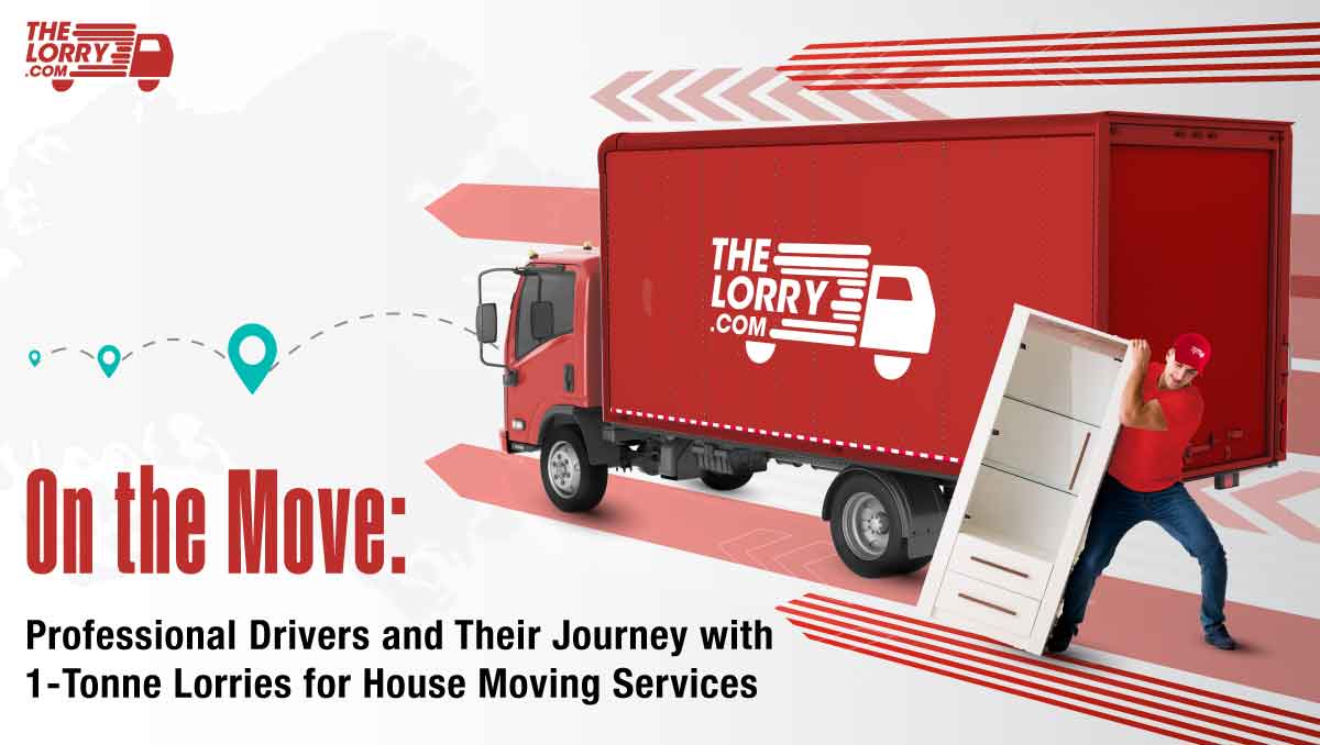 Navigating Singapore’s Moves: The Professional Touch of 1-Tonne Lorry Driver Partners in House Moving