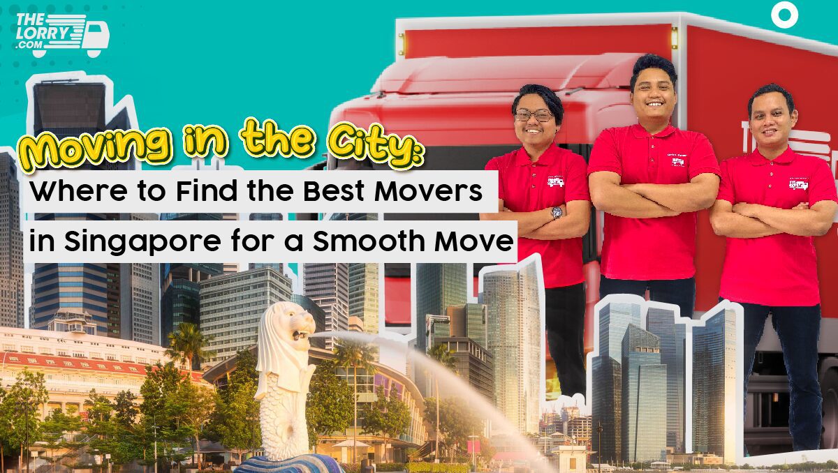 WHERE TO FIND THE BEST MOVERS IN SINGAPORE FOR A SMOOTH MOVE