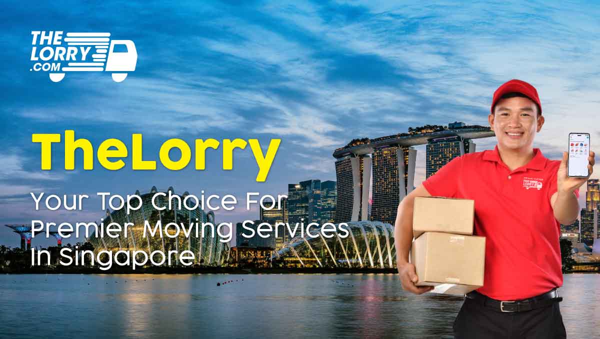 TheLorry – Your Top Choice for Premier Moving Services in Singapore
