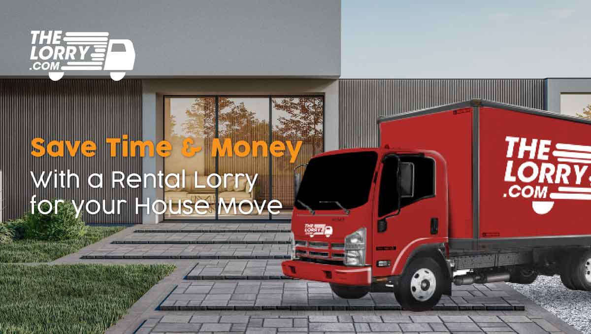 Save Time and Money with a Rental Lorry for Your House Move