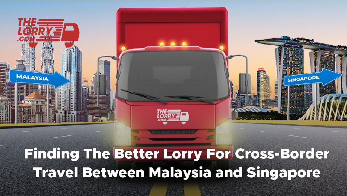 Finding the Better Lorry for Cross-Border Travel between Malaysia and Singapore